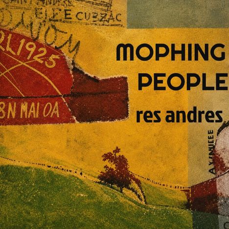 „MOPHING PEOPLE“, „res andres“. Illustration mit abstrakten Formen und Erdtönen, darunter eine stilisierte Landschaft.