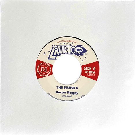 Logo "Liquidator", Text: "The Fishska", "Bovver Reggay", "Limited DJ Pressing", "Side A", "45 RPM". Schallplatten-Design.