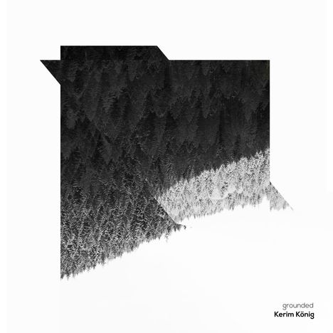 Kerim König: Grounded, LP