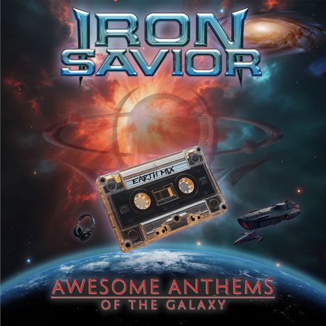 "IRON SAVIOR" und "AWESOME ANTHEMS OF THE GALAXY" in kühner Schrift. Kassette, Raumschiff und galaktische Hintergrundszene.