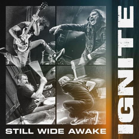 Text: "STILL WIDE AWAKE" und "IGNITE". Vier Bilder von energiegeladenen Musikern bei einem Auftritt.