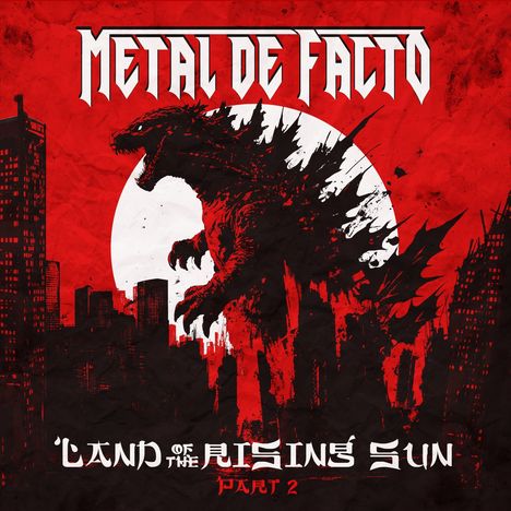 "METAL DE FACTO", "LAND OF THE RISING SUN PART 2". Illustration eines Monsters vor rotem Hintergrund und Skyline.