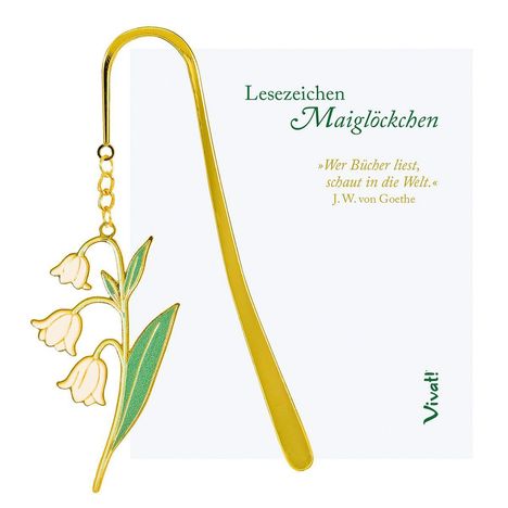 Text: "Lesezeichen Maiglöckchen", Zitat von Goethe. Goldenes Lesezeichen mit Maiglöckchen-Anhänger.