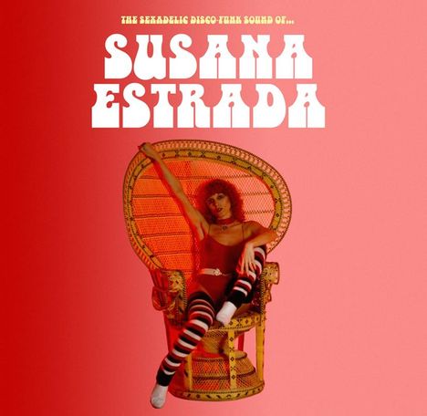 Text: "THE SEXADELIC DISCO-FUNK SOUND OF... SUSANA ESTRADA." Illustration einer Person auf einem Rattan-Thron.