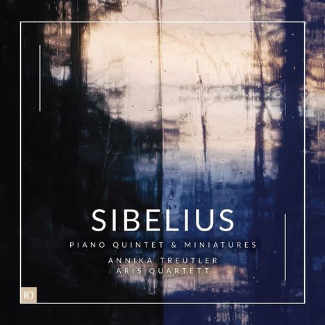 Text: SIBELIUS, PIANO QUINTET & MINIATURES, ANNIKA TREUTLER, ARIS QUARTETT. Hintergrund: Verschwommene Malerei in Blau- und Brauntönen.