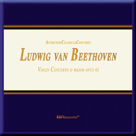 Ludwig van Beethoven (1770-1827): Violinkonzert op.61, CD