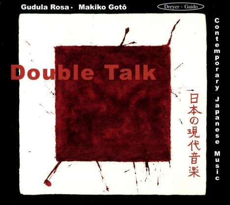 Gudula Rosa &amp; Makiko Goto - Japanische Musik für Blockflöte &amp; Koto "Double Talk", CD