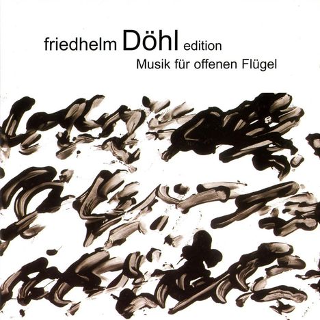 Friedhelm Döhl (1936-2018): Klavierwerke - Musik für offenen Flügel, CD
