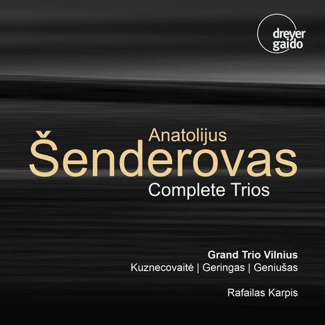 Anatolijus Senderovas (1945-2019): Sämtliche Klaviertrios, CD