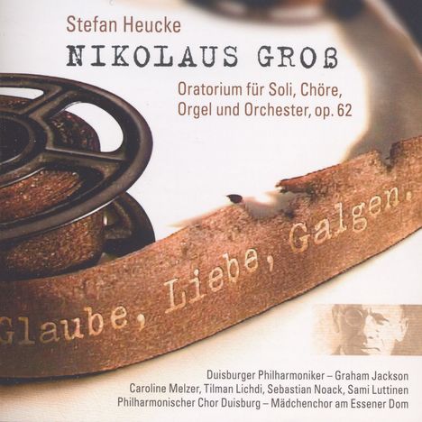 Stefan Heucke (geb. 1959): Nikolaus Groß op.62 (Oratorium), 2 CDs