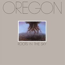 Oregon: Roots In The Sky (180g), LP