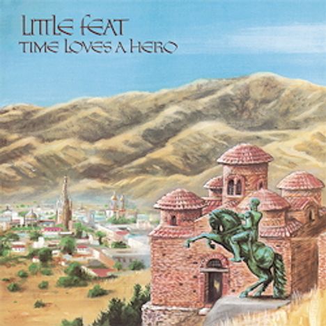 Little Feat: Time Loves A Hero (180g), LP