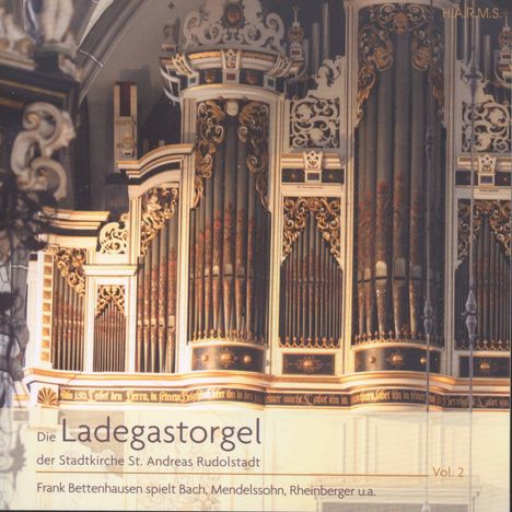 Frank Bettenhausen - Die Ladegastorgel St.Andreas Rudolstadt, CD