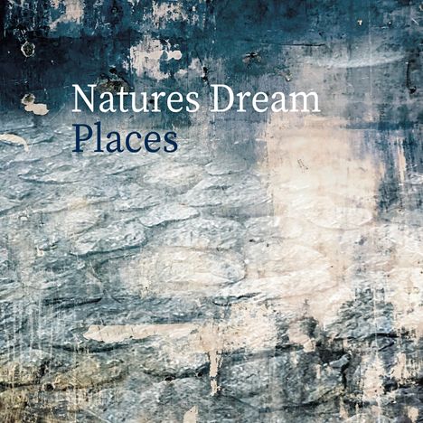 Natures Dream: Places, CD