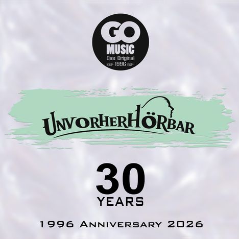 "30 YEARS, 1996 Anniversary 2026, UNVORHERHÖRBAR." Darunter eine grüne Pinselstrich-Illustration. Ein kreisförmiges Logo oben.