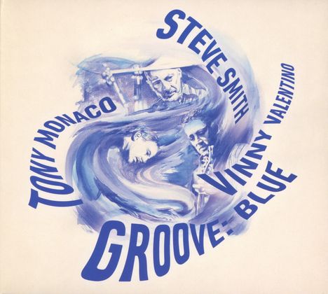 Steve Smith, Tony Monaco &amp; Vinny Valentino: Groove: Blue, CD