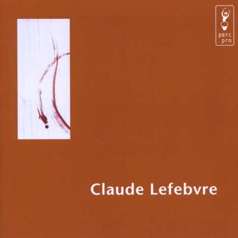 Claude Lefebvre (geb. 1931): Werke, 2 CDs