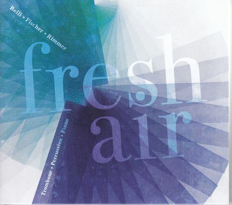 Frederic Belli - Kammermusik mit Posaune "Fresh Air", CD