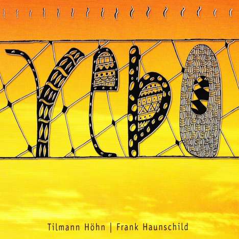 Tilmann Höhn &amp; Frank Haunschild: Yebo, CD