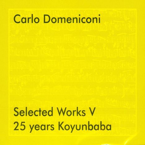 Carlo Domeniconi (geb. 1947): Selected Works V - 25 Years Koyunbaba (Gitarrenwerke), CD