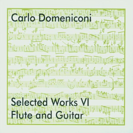 Carlo Domeniconi (geb. 1947): Selected Works VI - Flute and Guitar, CD