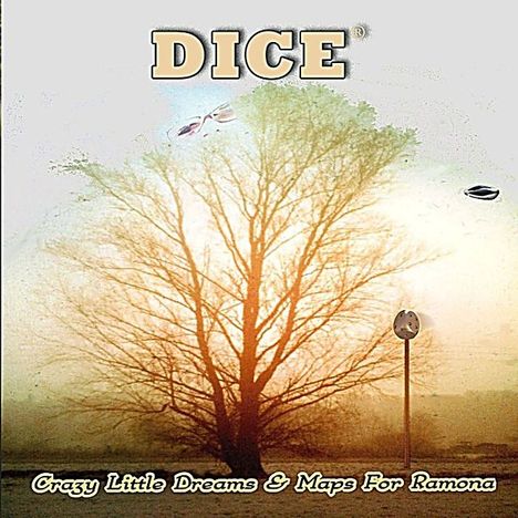 Dice: Crazy Little Dreams And Maps For Ramona, CD