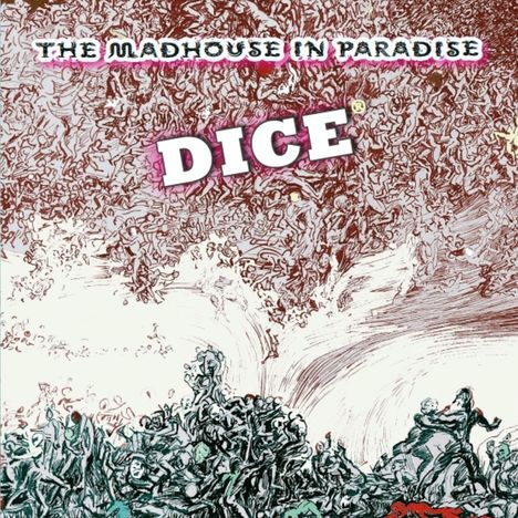 Dice: The Madhouse In Paradise, CD
