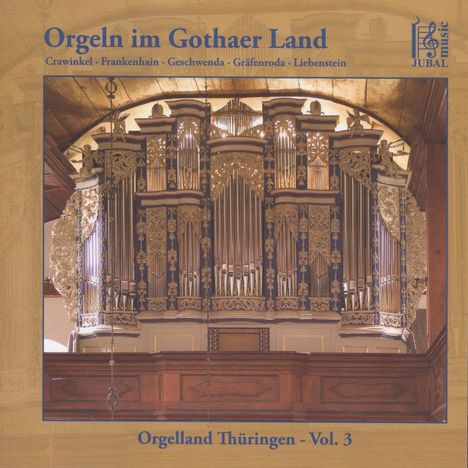 Orgelland Thüringen Vol.3 - Orgeln im Gothaer Land, CD