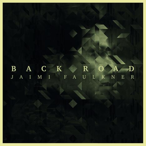 Jaimi Faulkner: Back Road, 1 LP und 1 CD