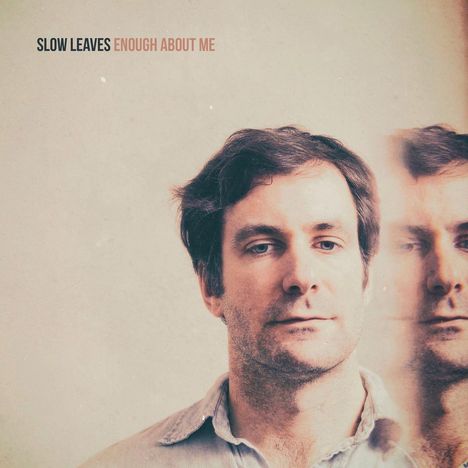 Slow Leaves: Enough About Me, CD