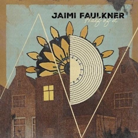 Jaimi Faulkner: Half Of It, CD
