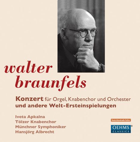 Walter Braunfels (1882-1954): Konzert für Orgel,Knabenchor &amp; Orchester op.38, CD