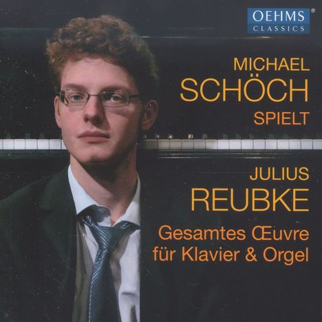 Julius Reubke (1834-1858): Sämtliche Klavier- und Orgelwerke, CD