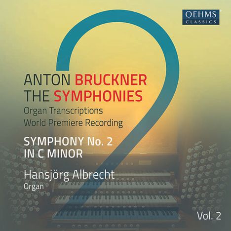 Anton Bruckner (1824-1896): Sämtliche Symphonien in Orgeltranskriptionen Vol.2, CD