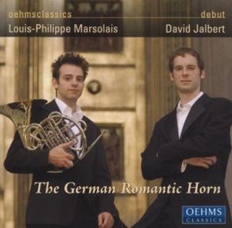 "Oehmsclassics debut: Louis-Philippe Marsolais, David Jalbert. The German Romantic Horn. Zwei Männer mit Horn und Anzug."