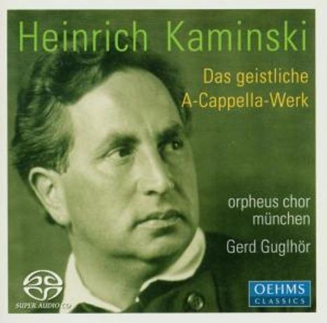 Heinrich Kaminski (1886-1946): Das Chorwerk, Super Audio CD