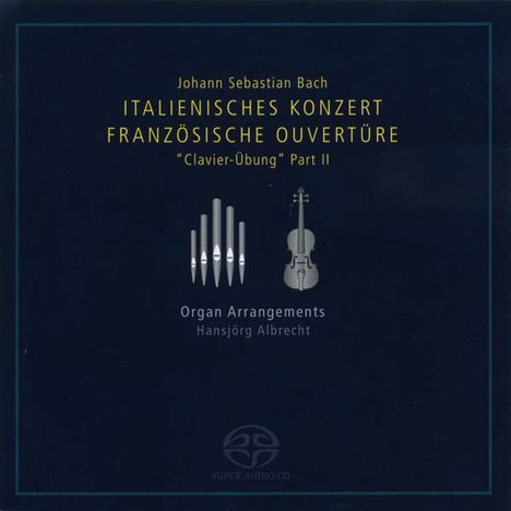 Johann Sebastian Bach (1685-1750): Italienisches Konzert BWV 971 für Orgel, Super Audio CD