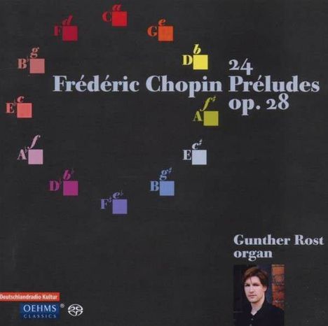 Frederic Chopin (1810-1849): Preludes Nr.1-24 (Orgelversionen), Super Audio CD