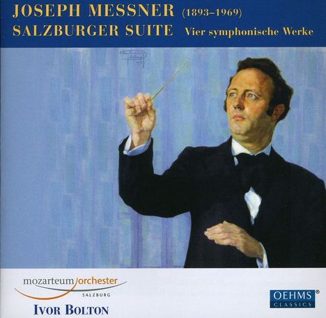 Joseph Messner (1893-1969): Salzburger Suite op.51, CD