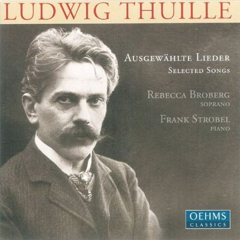 Ludwig Thuille (1861-1907): Lieder, CD