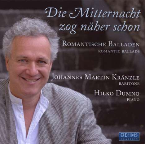 Johannes Martin Kränzle - Romantische Balladen "Die Mitternacht zog näher schon", CD