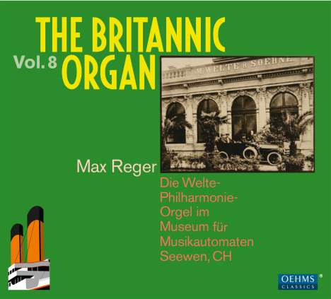 The Britannic Organ  8 - Max Reger, 2 CDs