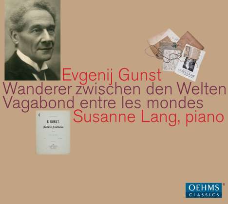 Evgenij Gunst (1877-1950): Klavierwerke - Wanderer zwischen den Welten, CD