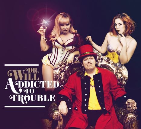 Dr. Will: Addicted to Trouble, CD