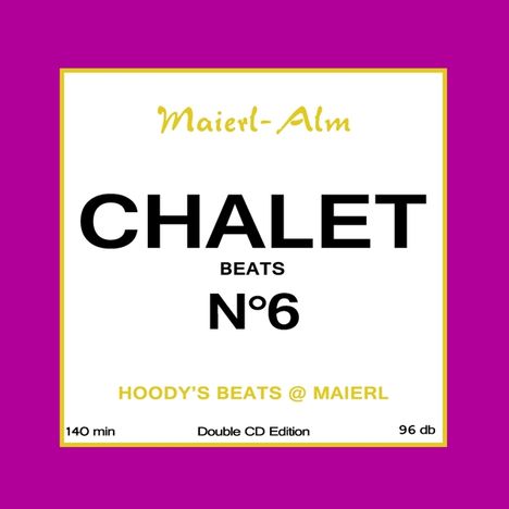 Chalet Beats No.6 (Maierl Alm), 2 CDs