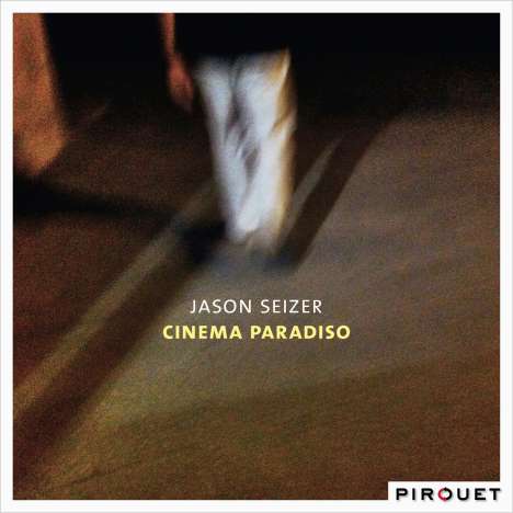 Jason Seizer (geb. 1964): Cinema Paradiso, CD