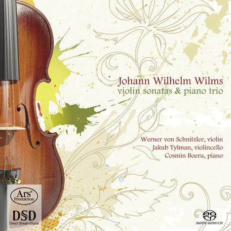 Johann Wilhelm Wilms (1772-1847): Sonaten für Violine &amp; Klavier in E &amp; B (opp.11 &amp; 29), Super Audio CD