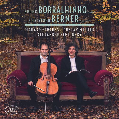 Bruno Borralhinho &amp; Christoph Berner - Richard Strauss / Gustav Mahler / Alexander Zemlinsky, CD
