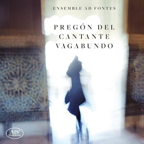 Ensemble Ad Fontes - Pregon Del Cantante Vagabundo, CD