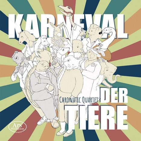 Chronatic Quartet - Karneval der Tiere (nach Camille Saint-Saens), CD